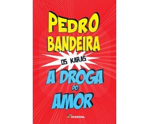 Livro A Droga do Amor - Os Karas