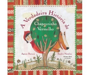 A Verdadeira História de Chapeuzinho Vermelho
