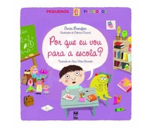 Poque eu vou para a escola