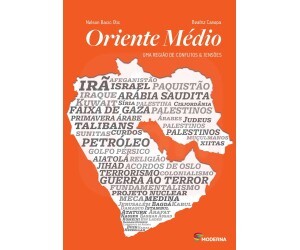 Oriente Médio. Uma Região de Conflitos e Tensões