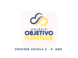 VOUCHER SACOLA 2 OBJETIVO PLENITUDE  - 8° ANO